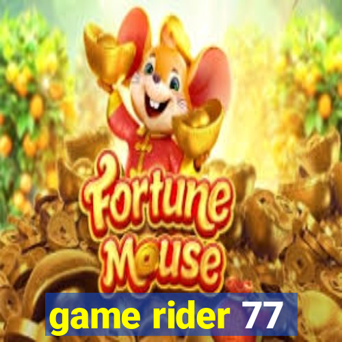 game rider 77